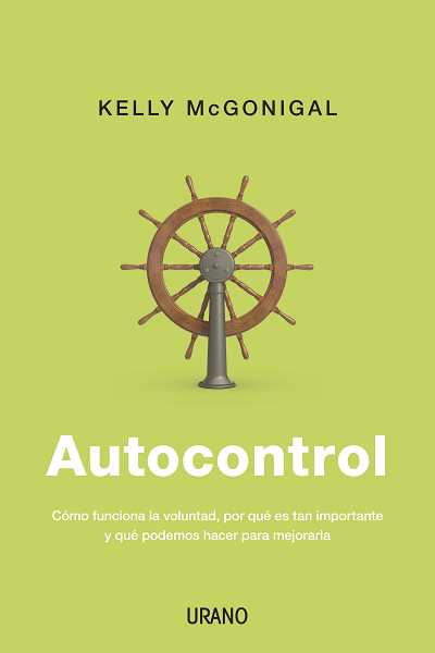 AUTOCONTROL-COMO FUNCIONA LA VOLUNTAD,PORQUE ES TAN IMPORTAN