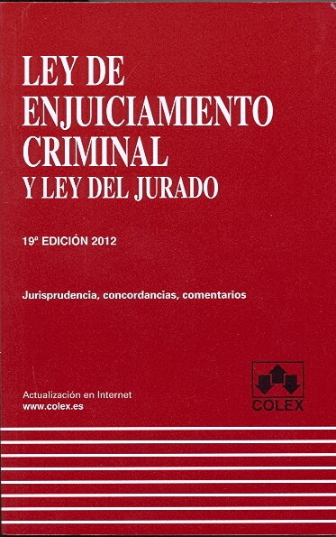 LEY DE ENJUICIAMIENTO CRIMINAL Y LEY DEL JURADO-19 ED.2012