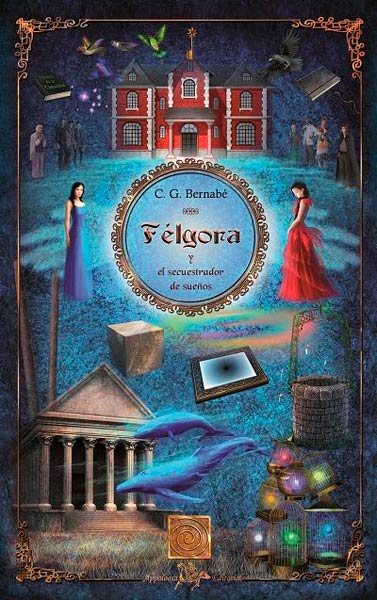 FELGORA Y EL SECUESTRADOR DE SUE�OS