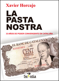 PASTA NOSTRA,LA (33 A�OS DE PODER COVERGENTE EN CATALU�A)