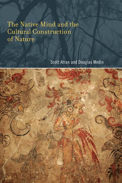 THE NATIVE MIND AND THE CULTURAL CONSTRUCTION OF NATURE