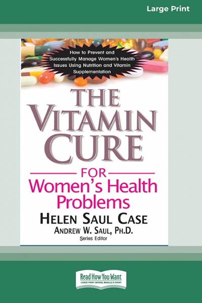 THE VITAMIN CURE FOR WOMEN?S HEALTH PROBLEMS (16PT LARGE PRI