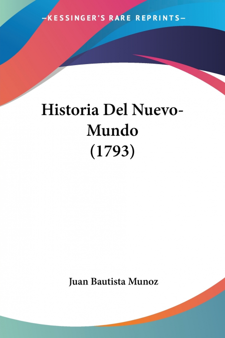 HISTORIA DEL NUEVO-MUNDO (1793)