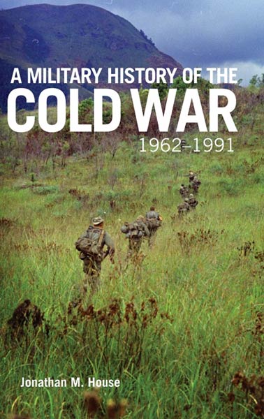 A MILITARY HISTORY OF THE COLD WAR, 1962-1991