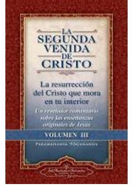 SEGUNDA VENIDA DE CRISTO VOL.III-RESURRECCION CRISTO...
