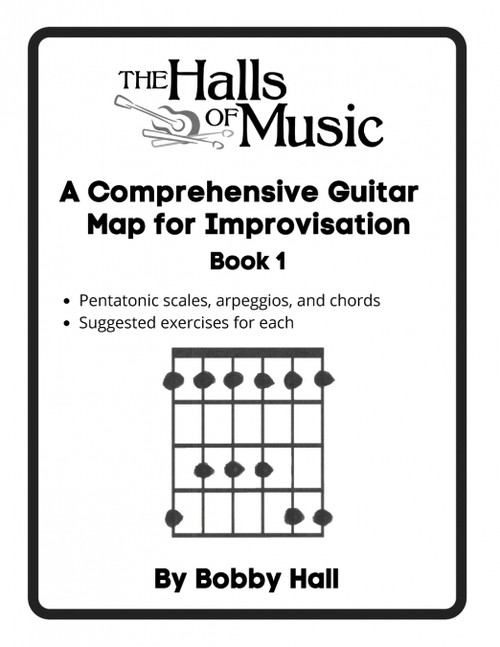 THE HALLS OF MUSIC COMPREHENSIVE GUITAR MAP BOOK 1
