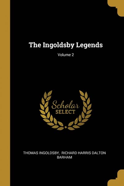 THE INGOLDSBY LEGENDS, VOLUME 2