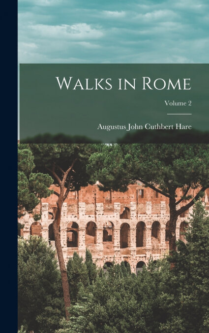 WALKS IN ROME, VOLUME 2