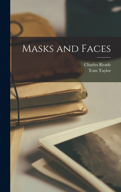 MASKS AND FACES