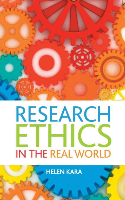 RESEARCH ETHICS IN THE REAL WORLD