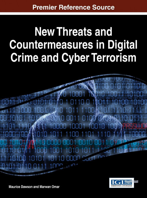 NEW THREATS AND COUNTERMEASURES IN DIGITAL CRIME AND CYBER T