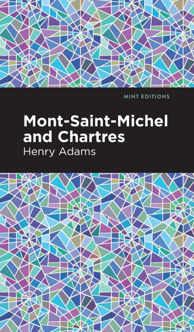 MONT-SAINT-MICHEL AND CHARTRES