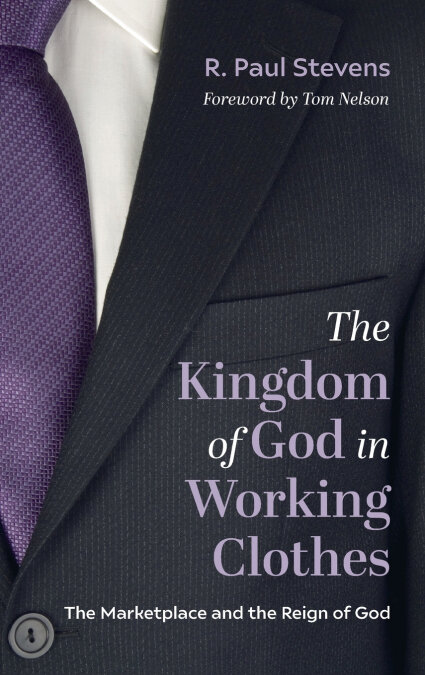 THE KINGDOM OF GOD IN WORKING CLOTHES