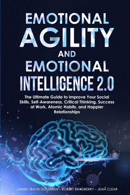 EMOTIONAL AGILITY AND EMOTIONAL INTELLIGENCE 2.0