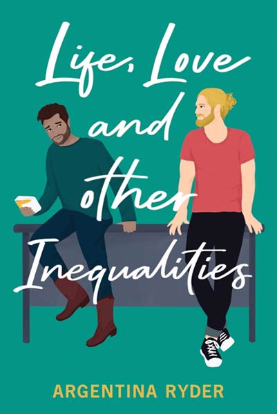 LIFE, LOVE, AND OTHER INEQUALITIES