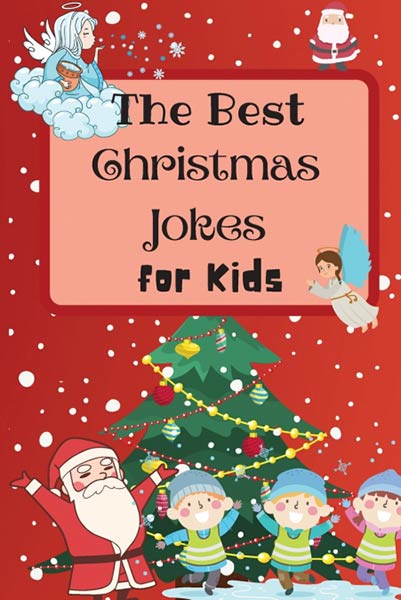 THE BEST CHRISTMAS JOKES FOR KIDS