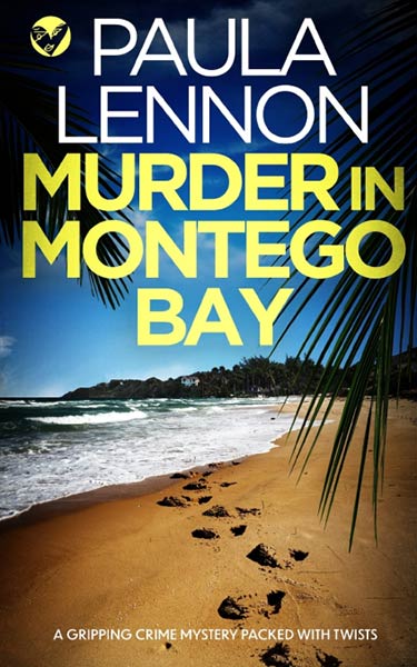 MURDER IN MONTEGO BAY A GRIPPING CRIME MYSTERY PACKED WITH T