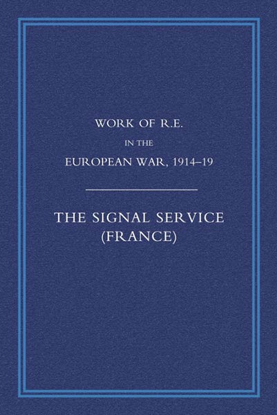 WORK OF THE ROYAL ENGINEERS IN THE EUROPEAN WAR 1914-1918
