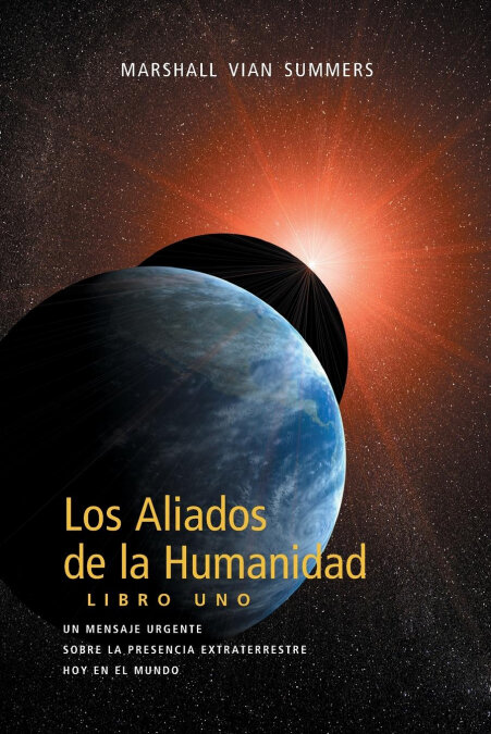 LOS ALIADOS DE LA HUMANIDAD LIBRO UNO (THE ALLIES OF HUMANIT