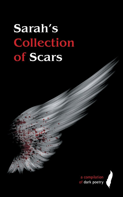 SARAH?S COLLECTION OF SCARS