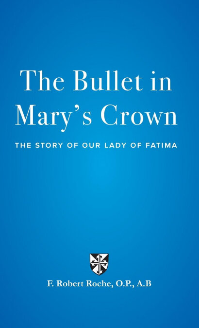 THE BULLET IN MARY?S CROWN