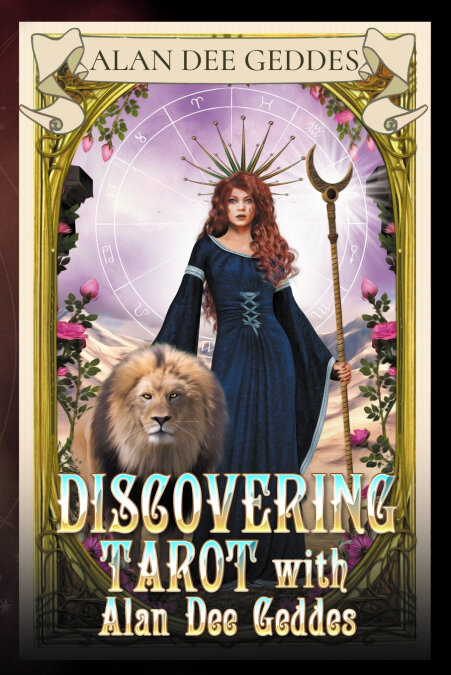 DISCOVERING TAROT WITH ALAN DEE GEDDES