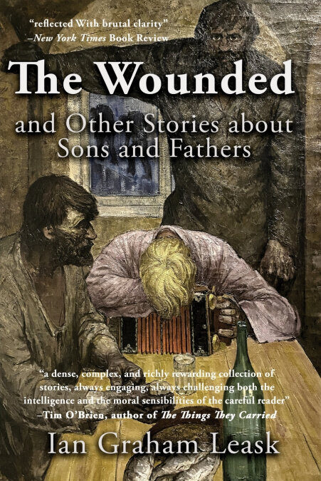 THE WOUNDED AND OTHER STORIES ABOUT SONS AND FATHERS