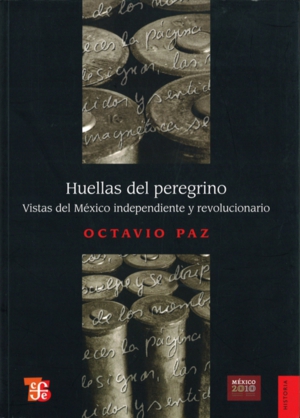 HUELLAS DEL PEREGRINO-VISTAS DEL MEXICO INDEPENDIENTE Y REVO