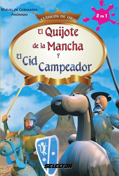EL QUIJOTE DE LA MANCHA Y EL CID CAMPEADOR
