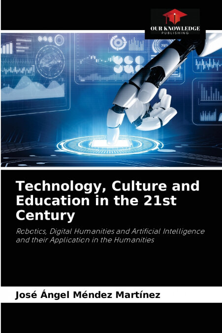 TECHNOLOGY, CULTURE AND EDUCATION IN THE 21ST CENTURY