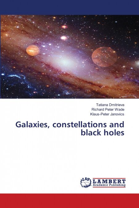 GALAXIES, CONSTELLATIONS AND BLACK HOLES