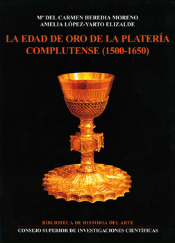 EDAD DE ORO DE LA PLATERIA COMPLUTENSE (1500-1650), LA