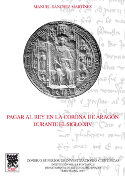 PAGAR AL REY EN LA CORONA DE ARAGON DURANTE EL SIGLO XIV : E