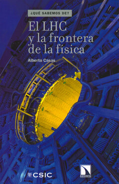 LHC Y LA FRONTERA DE LA FISICA : EL CAMINO A LA TEORIA DEL T