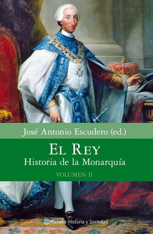 REY, EL-HISTORIA DE LA MONARQUIA-VOLUMEN II