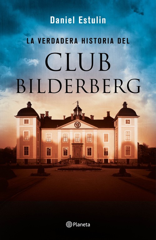VERDADERA HISTORIA DEL CLUB BILDERBERG