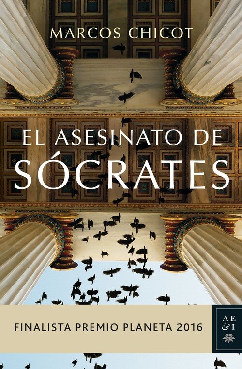 ASESINATO DE SOCRATES (FINALISTA PREMIO PLANETA 2016)