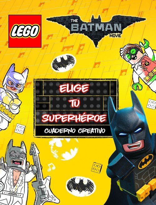 LEGO BATMAN. CUADERNO CREATIVO. ELIGE TU SUPERHEROE
