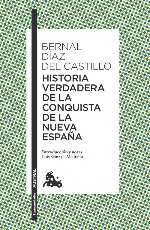 THE TRUE HISTORY OF THE CONQUEST OF MEXICO, BY CAPTAIN BERNA