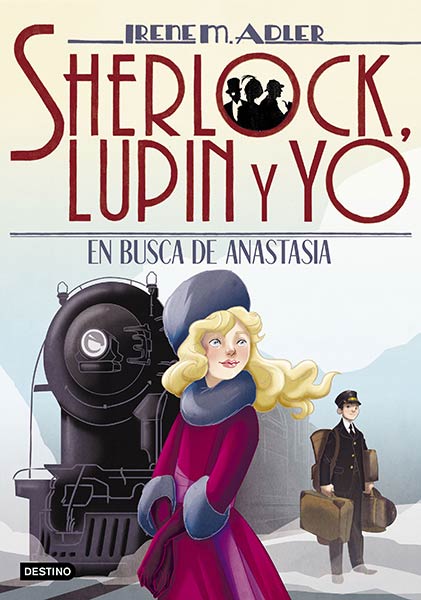 EN BUSCA DE ANASTASIA (SHERLOCK,LUPIN Y YO 14)