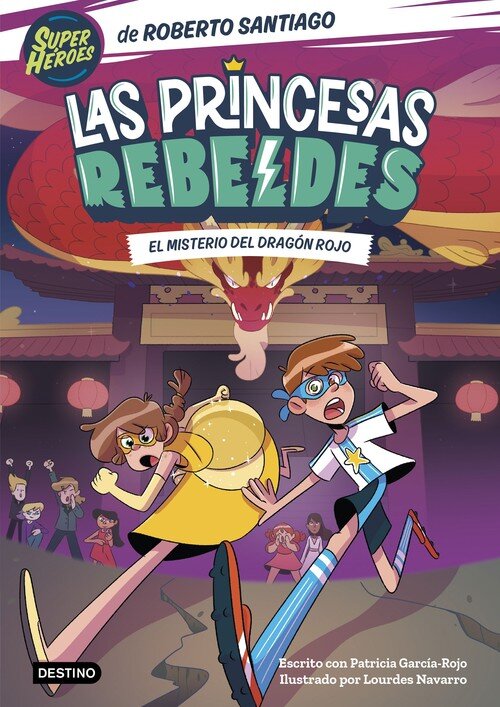 PRINCESAS REBELDES 4. EL MISTERIO DEL DRAGON ROJO, LAS