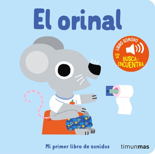 ORINAL, EL. MI PRIMER LIBRO DE SONIDOS