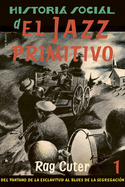 HISTORIA SOCIAL DEL JAZZ PRIMITIVO (VOL.II)
