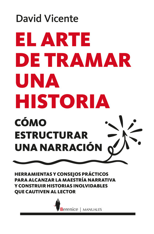 ARTE DE TRAMAR UNA HISTORIA , EL