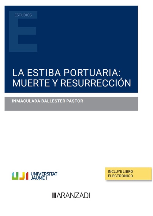 ESTIBA PORTUARIA: MUERTE Y RESURRECCION, LA (PAPEL + E-BOOK)