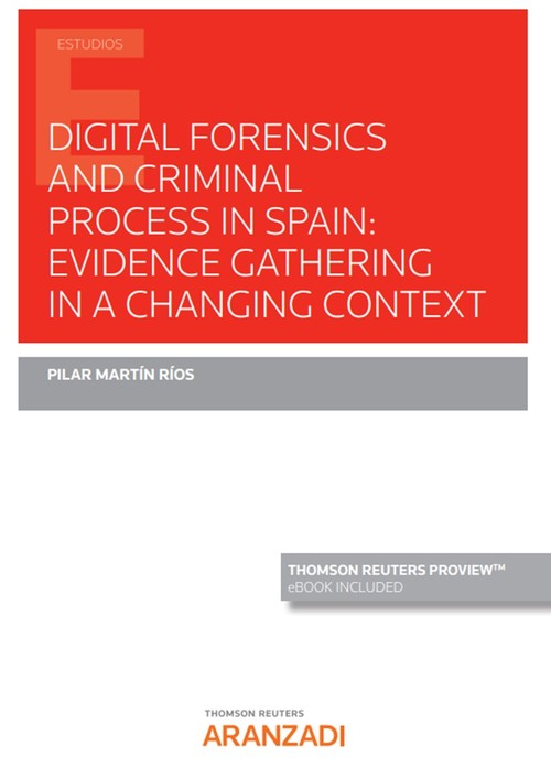 DIGITAL FORENSICS AND CRIMINAL PROCESS IN SPAIN: EVIDENCE GA