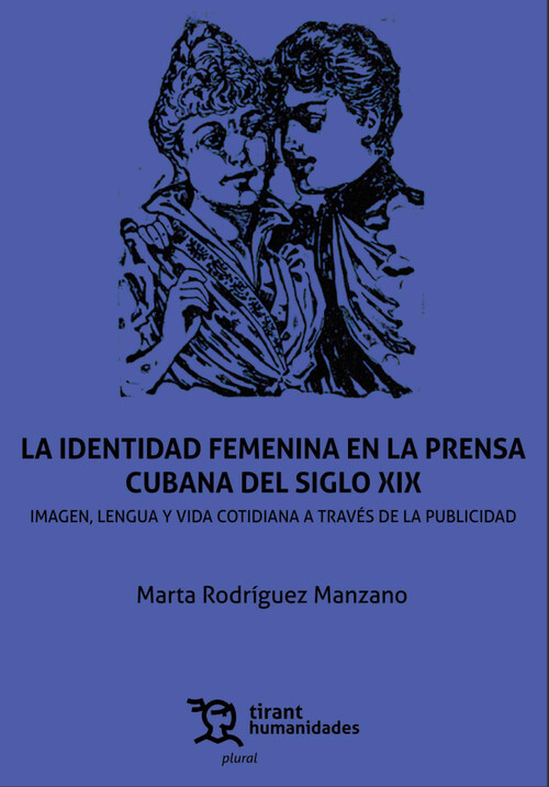 IDENTIDAD FEMENINA EN LA PRENSA CUBANA DEL SIGLO XIX, LA