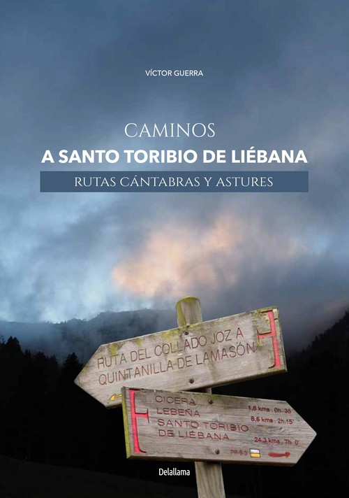 CAMINOS A SANTO TORIBIO DE LIEBANA. RUTAS CANTABRAS Y ASTUR