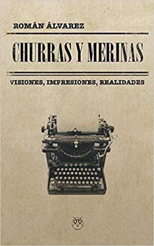CHURRAS Y MERINAS (VISIONES, IMPRESIONES, REALIDADES)