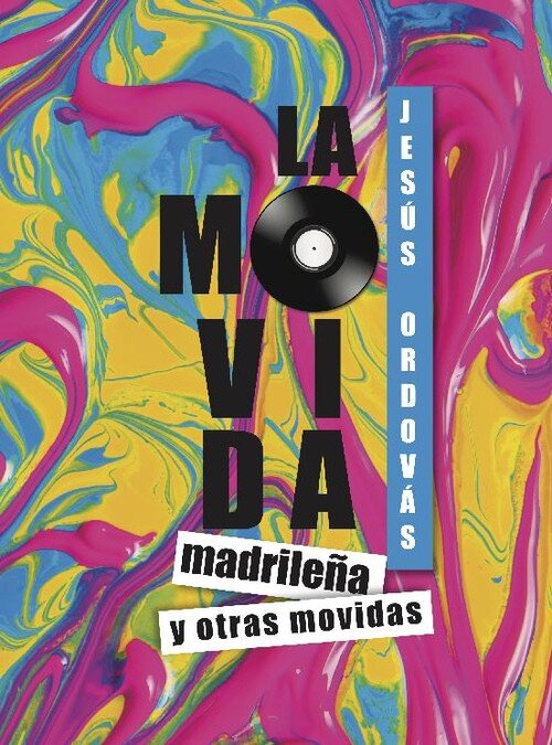 MOVIDA MADRILEA Y OTRAS MOVIDAS, LA